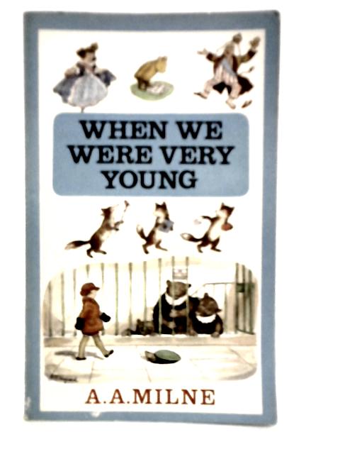 When We Were Very Young By A.A.Milne