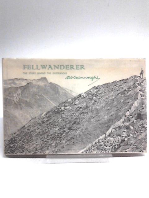 Fell Wanderer By A. Wainwright