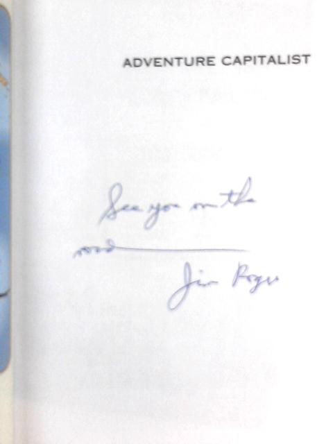 Adventure Capitalist: The Ultimate Road Trip By Jim Rogers