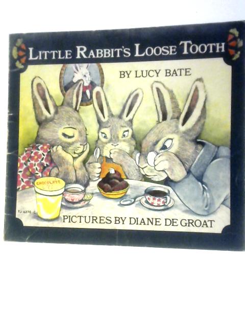 Little Rabbit's Loose Tooth von Lucy Bate