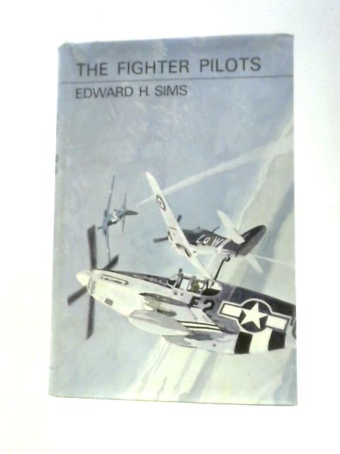 The Fighter Pilots By Edward H.Sims