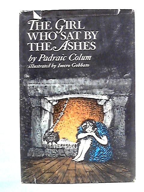 The Girl Who Sat by the Ashes By Padraic Colum