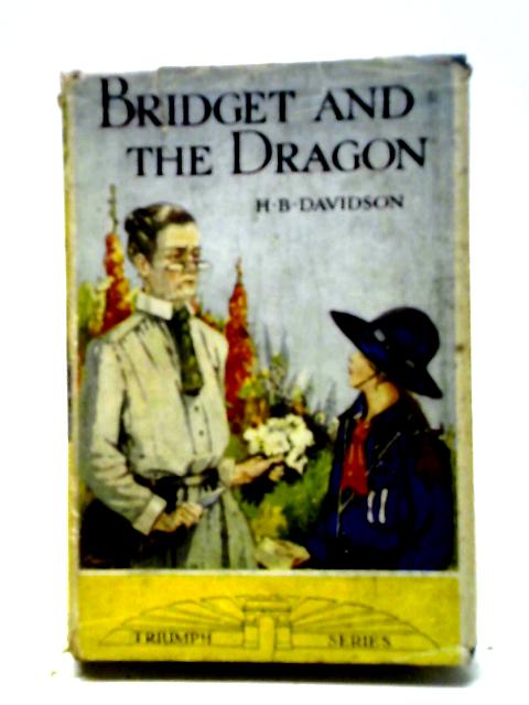 Bridget and the Dragon: The Story of a Girl Guide Camp By H.B. Davidson