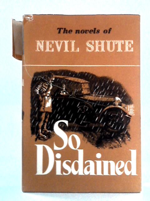 So Disdained By Nevil Shute