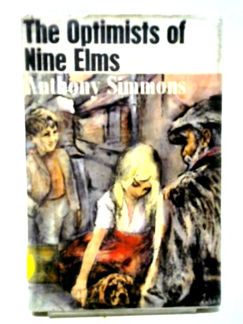 The Optimists of Nine Elms By Anthony Simmons