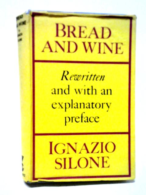 Bread And Wine By Ignazio Silone