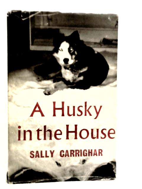 A Husky in the House von Sally Carrighar