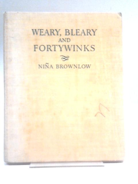 Weary, Bleary, and Fortywinks von Nina Brownlow