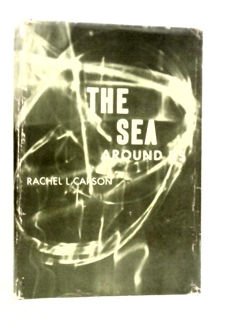 The Sea Around Us von Rachel Carson