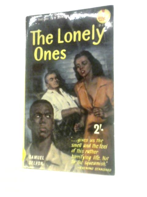 The Lonely Ones (Digit Books) By Samuel Selvon