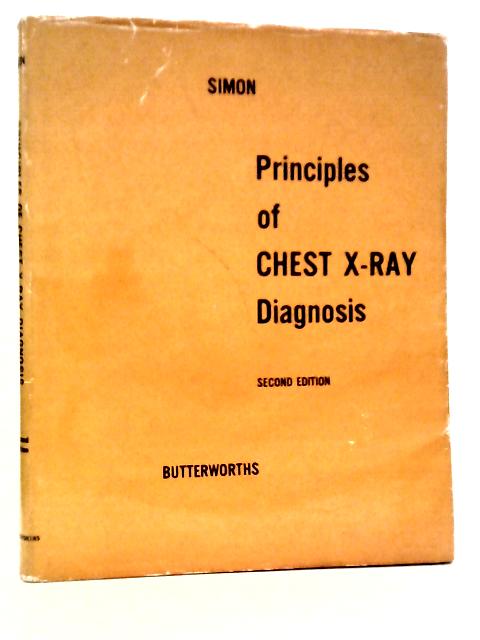 Principles of Chest X-ray Diagnosis By George Simon