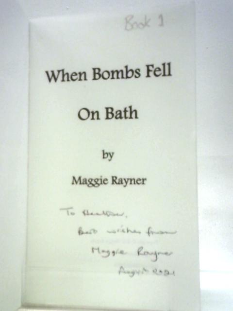 When Bombs Fell On Bath (Bath At War) von Maggie Rayner