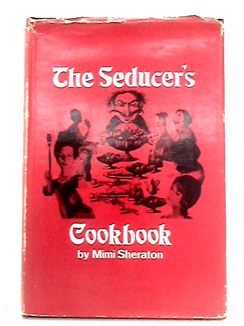 The Seducer's Cookbook By Mimi Sheraton