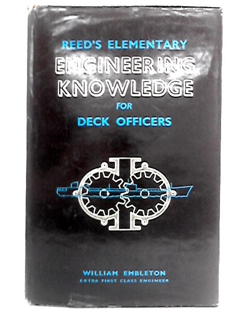 Reed's Elementary Engineering Knowledge for Deck Officers By William Embleton