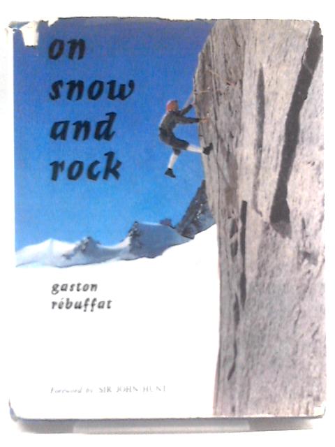 On Snow and Rock von Gaston Rebuffat