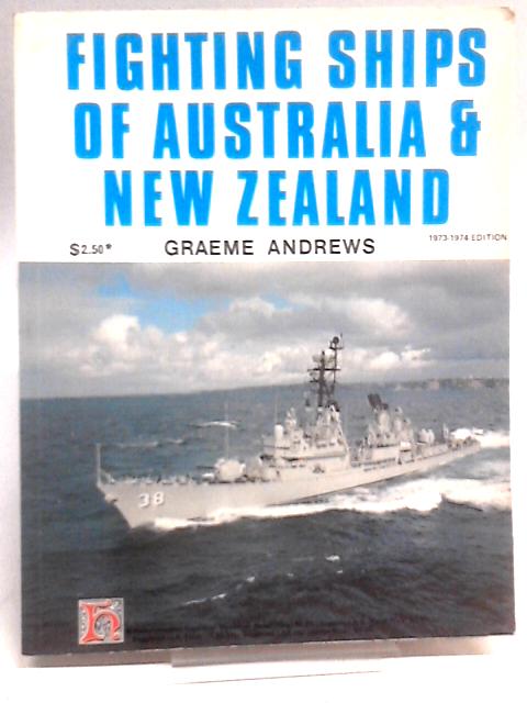 Fighting Ships Of Australia And New Zealand von Graeme Andres