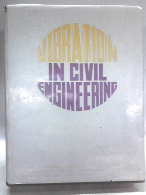 Vibration in Civil Engineering von B O Skipp