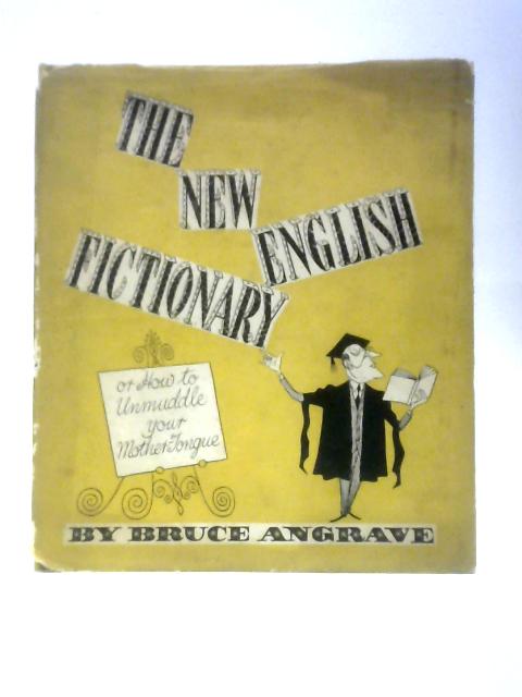 The New English Fictionary By Bruce Angrave