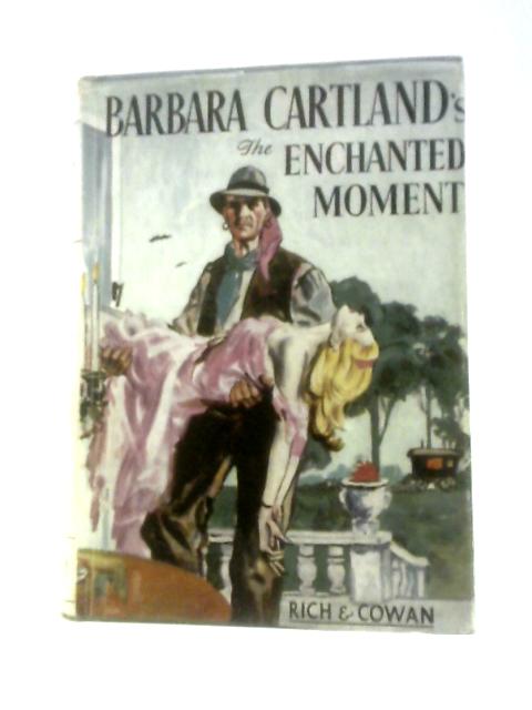 The Enchanted Moment By Barbara Cartland