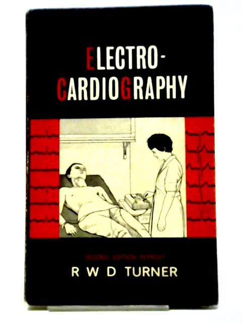 Electrocardiography By R. W. D Turner