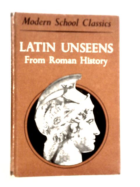 Latin Unseens from Roman History von E.C.Kennedy