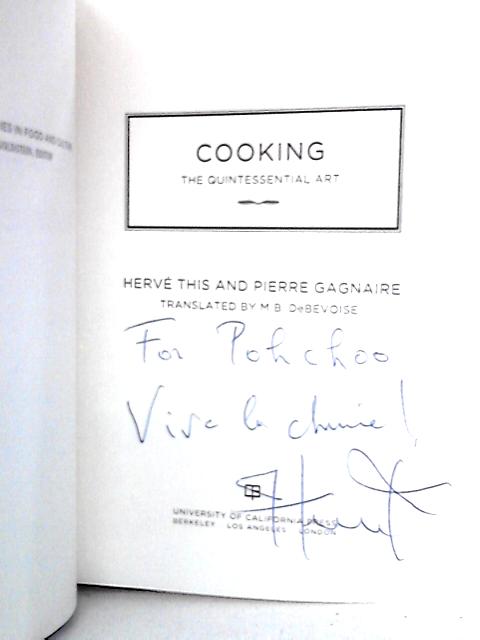 Cooking: The Quintessential Art By Herve This, Pierre Gagnaire