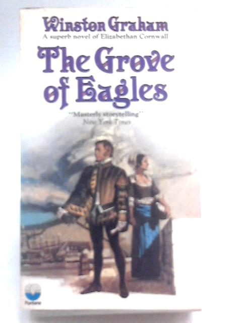 The Grove Of Eagles By Winston Graham