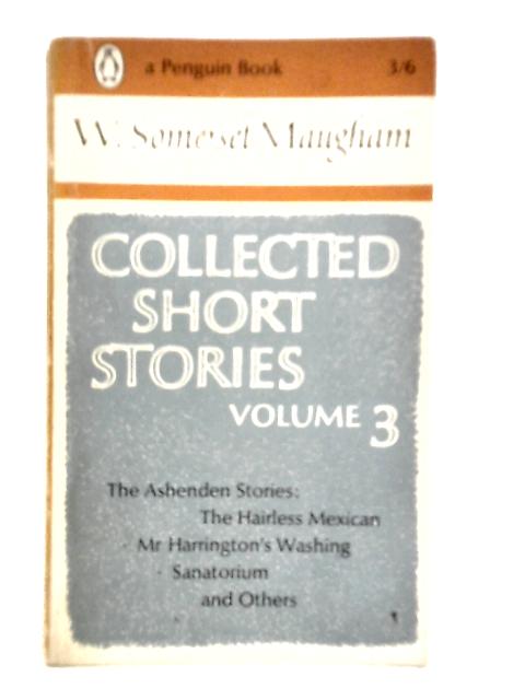 Collected Short Stories Volume 3 By W.Somerset Maugham