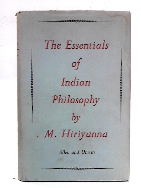 The Essentials of Indian Philosophy By M. Hiriyanna