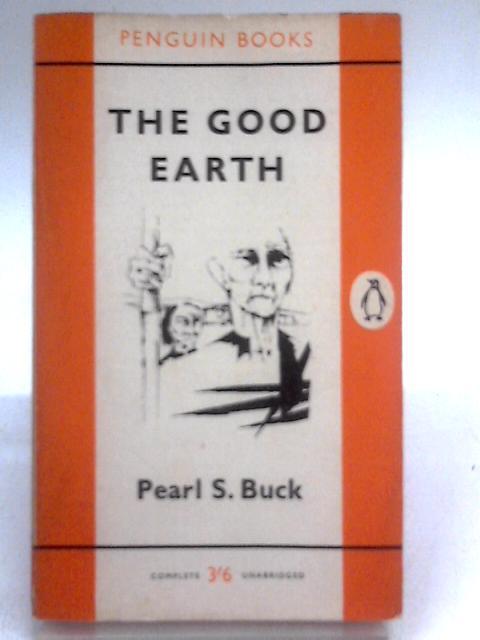 The Good Earth By Pearl S. Buck