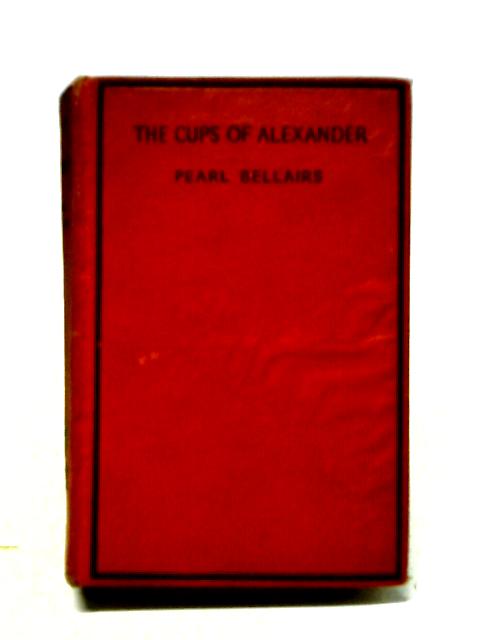 The Cups of Alexander von Pearl Bellairs