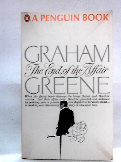 The End of the Affair By Graham Greene