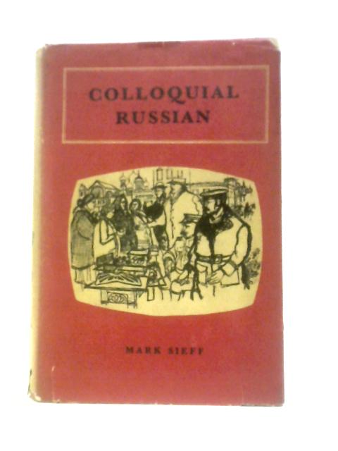 Colloquial Russian By Mark Sieff