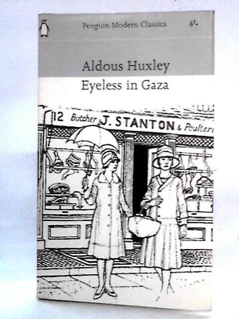 Eyeless in Gaza von Aldous Huxley