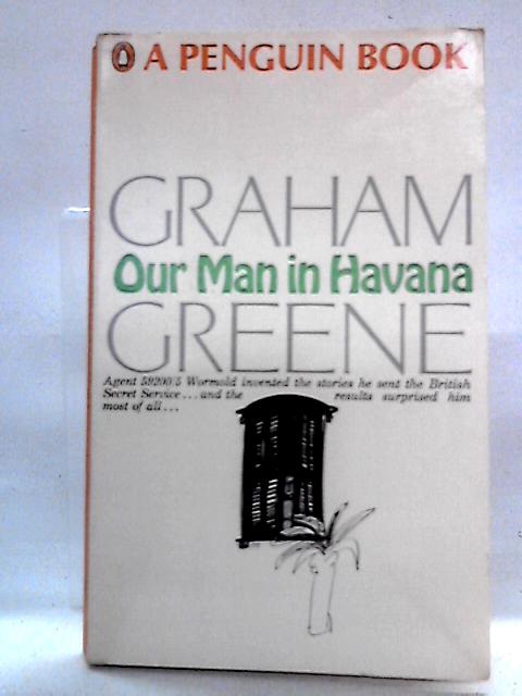 Our Man in Havana von Graham Greene