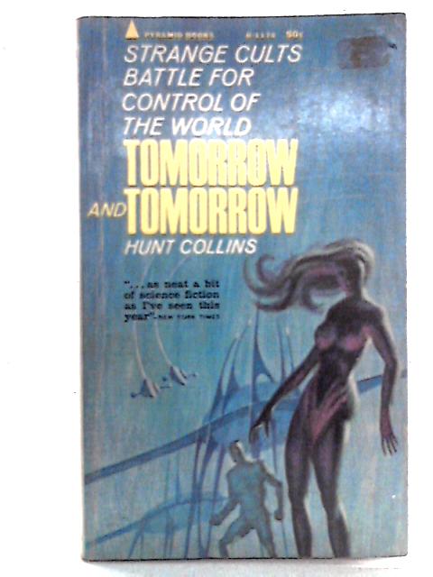 Tomorrow and Tomorrow By Hunt Collins