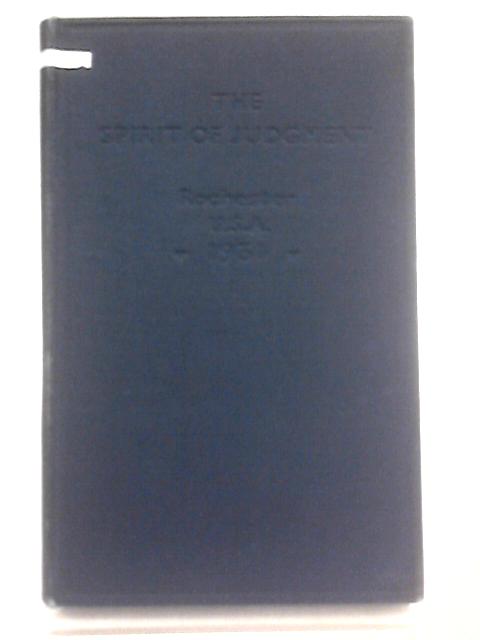 The Spirit of Judgement. Readings and Addresses at Rochester, U.S.A. 1931 By J.T. et al