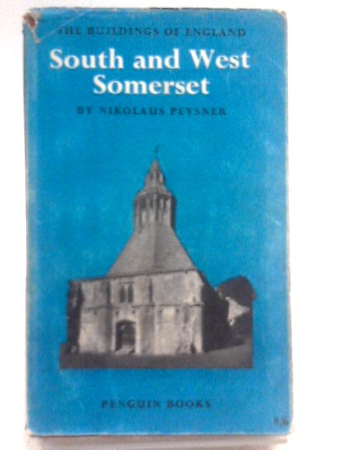 South and West Somerset von Nikolaus Pevsner