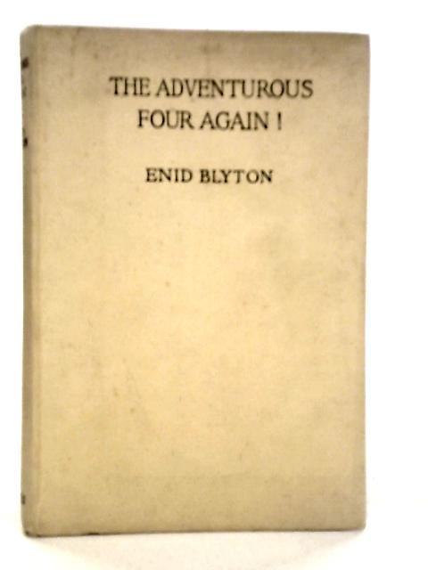 The Adventurous Four Again By Enid Blyton