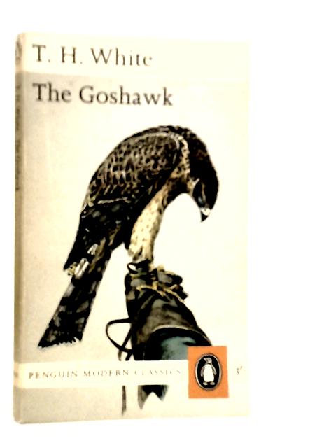 The Goshawk By T.H.White