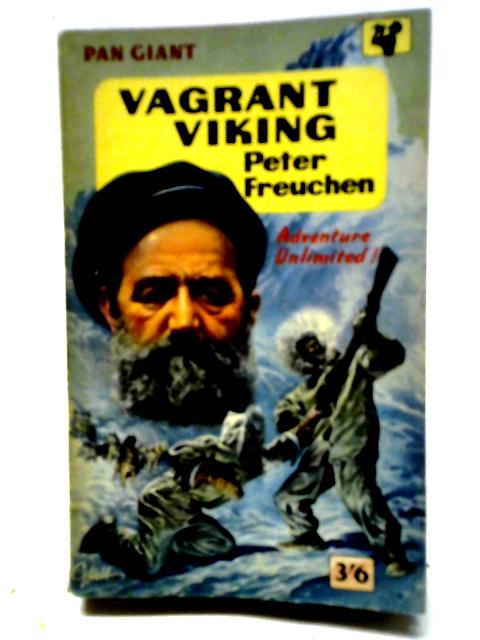 Vagrant Viking: My Life And Adventures By Peter Freuchen