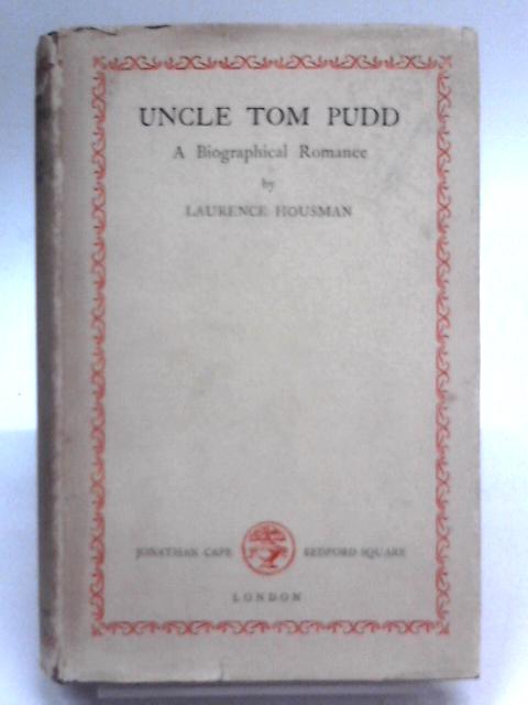 Uncle Tom Pudd By Laurence Housman