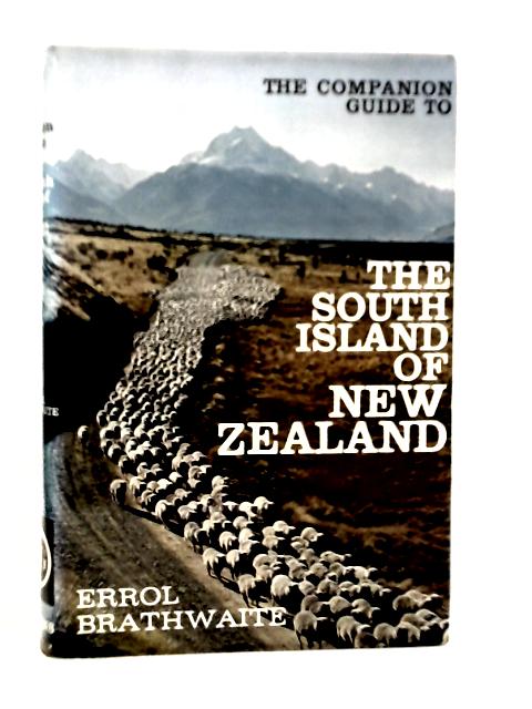 The Companion Guide to the South Island of New Zealand By Errol Brathwaite