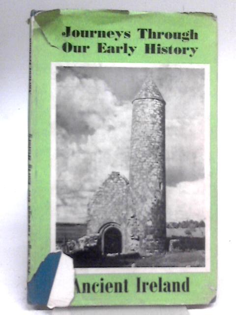 Ancient Ireland (Journey's Through Our Early History) By Cyril Bunt