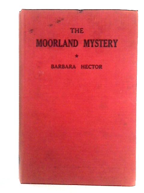 The Moorland Mystery von Barbara Hector