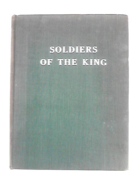 Soldiers of the King: The Story of the 53rd Surrey Battalion Home Guard By Lieut.- Colonel R.A. Pepperall