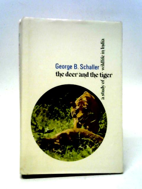 The Deer And The Tiger By George B. Schaller