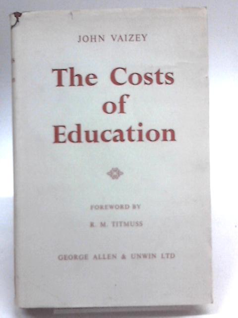 Costs of Education By John Vaizey