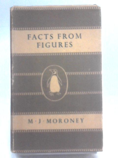 Facts From Figures von M. J. Moroney