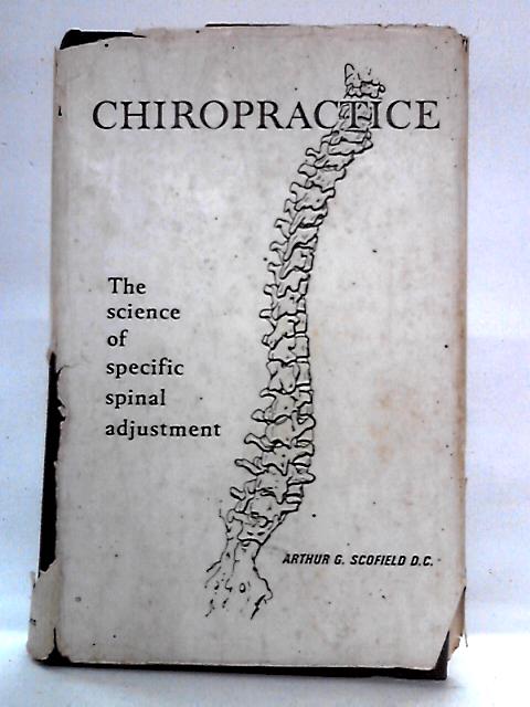 Chiropractice By Arthur G. Scofield